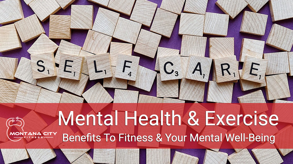 The Mental Health Benefits of Exercise In Helena Montana | Montana City Fitness